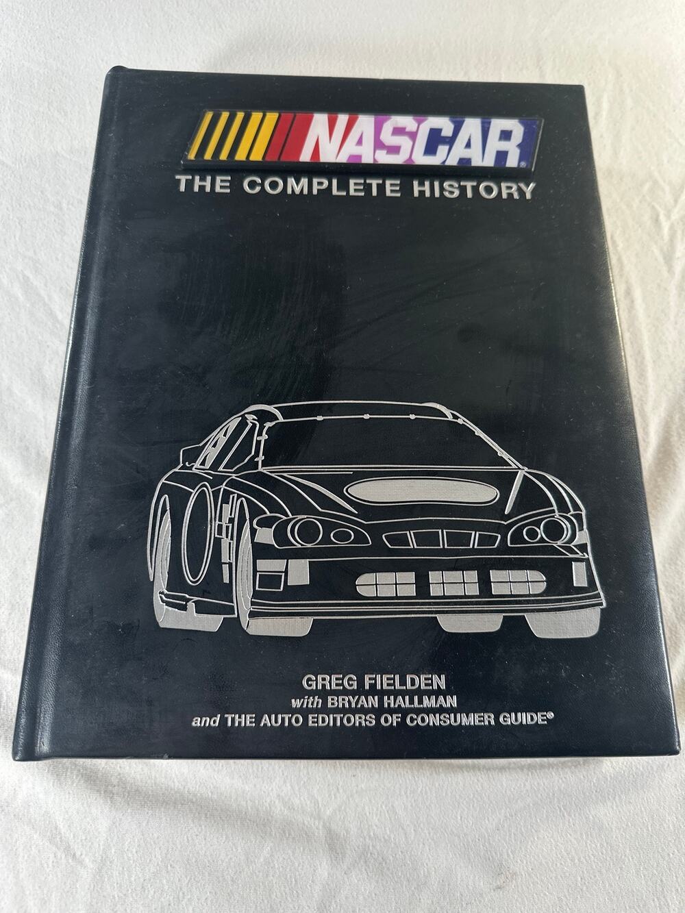 NASCAR The Complete History Hardcover 2011 Greg Fielden Collector Book